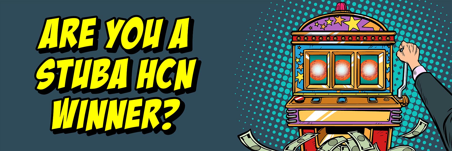 Are you a Stuba HCN winner?